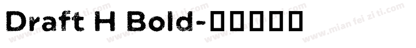 Draft H Bold字体转换